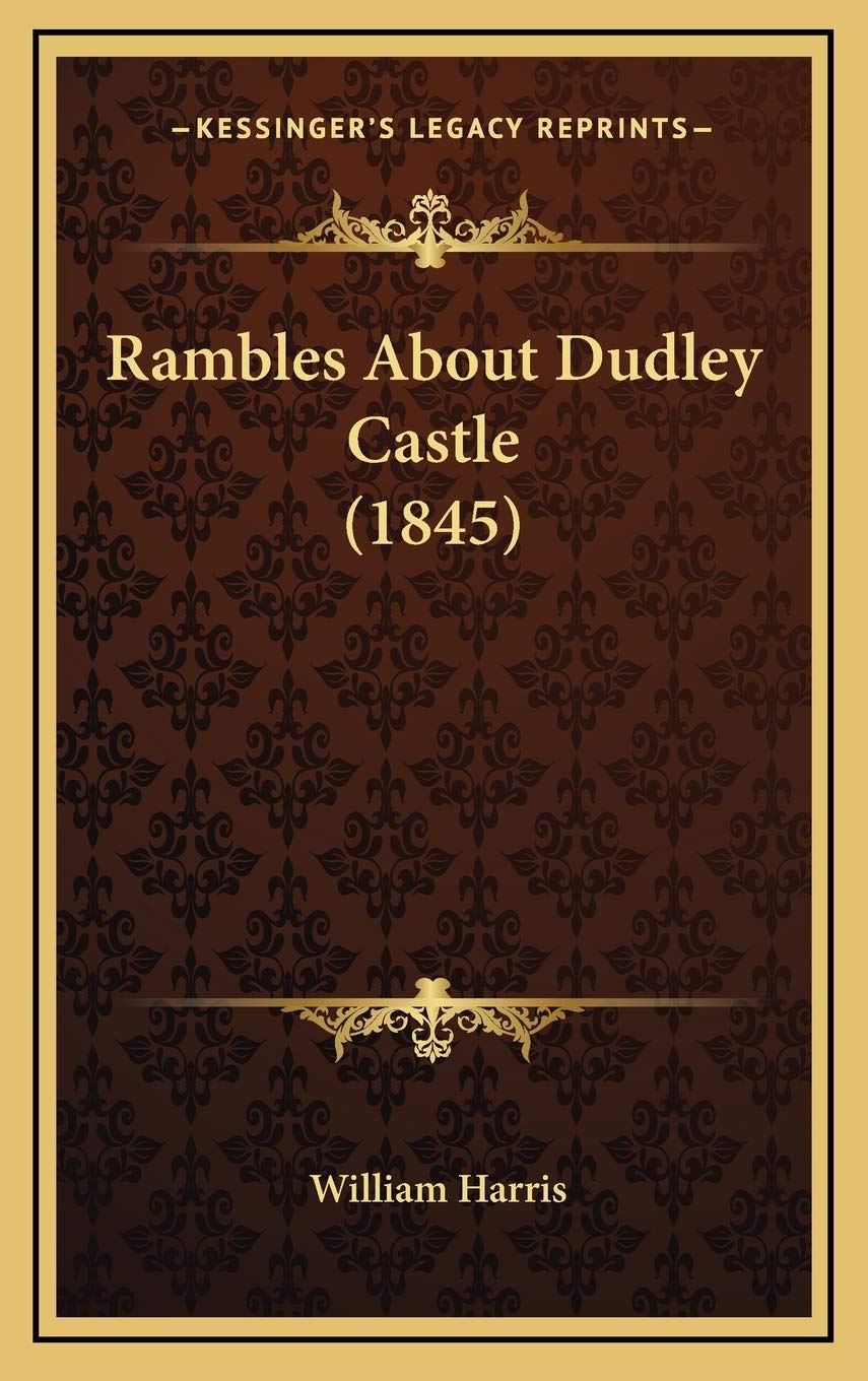 Rambles About Dudley Castle (1845) Contemporary literature