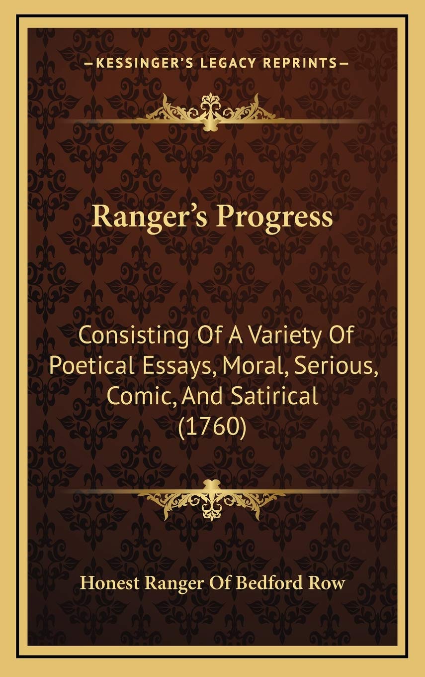 Ranger's Progress: Consisting Of A Variety Of Poetical Essays, Moral, Serious, Comic, And Satirical (1760) Philosophy