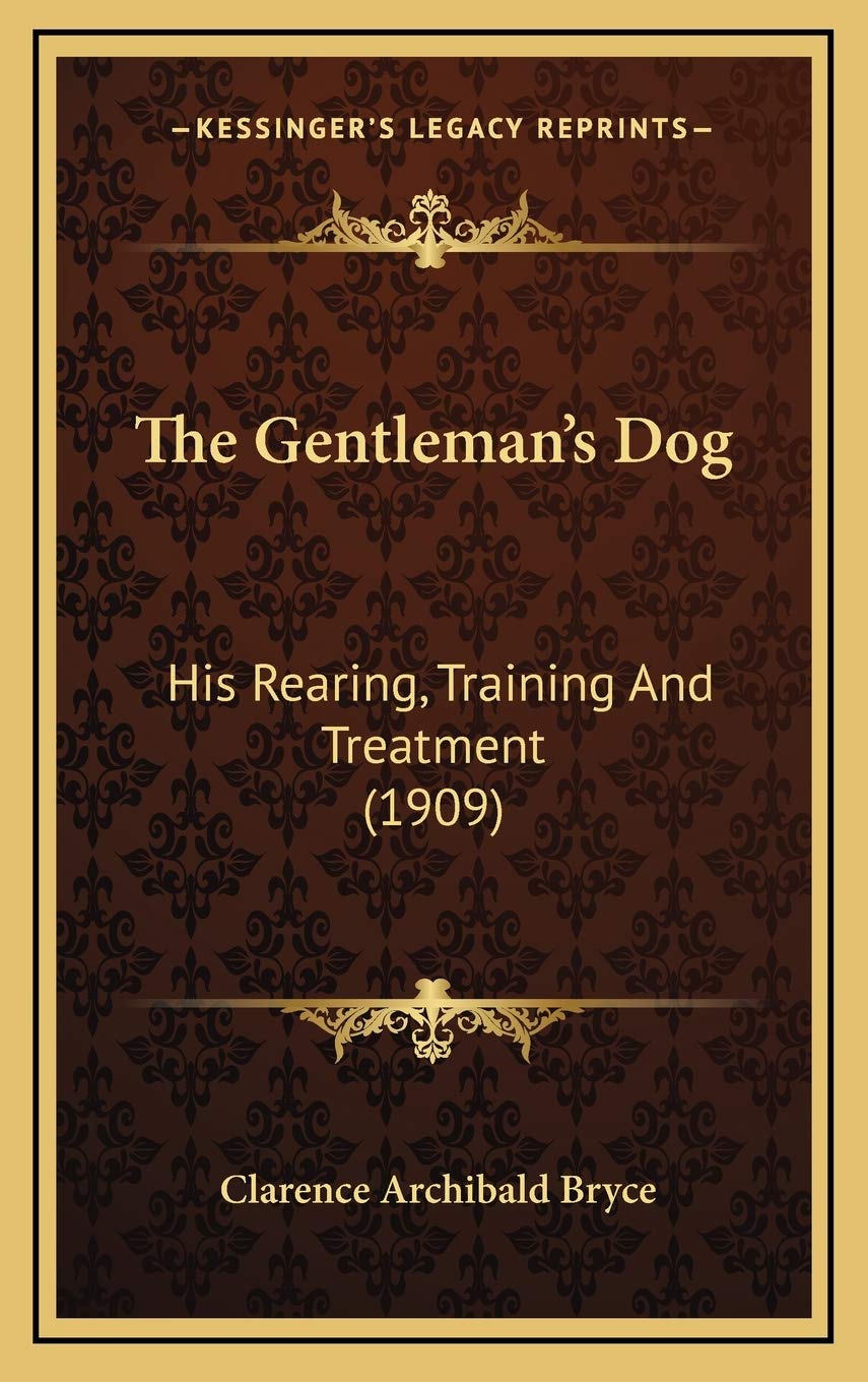 The Gentleman's Dog: His Rearing, Training And Treatment (1909) Mathematics