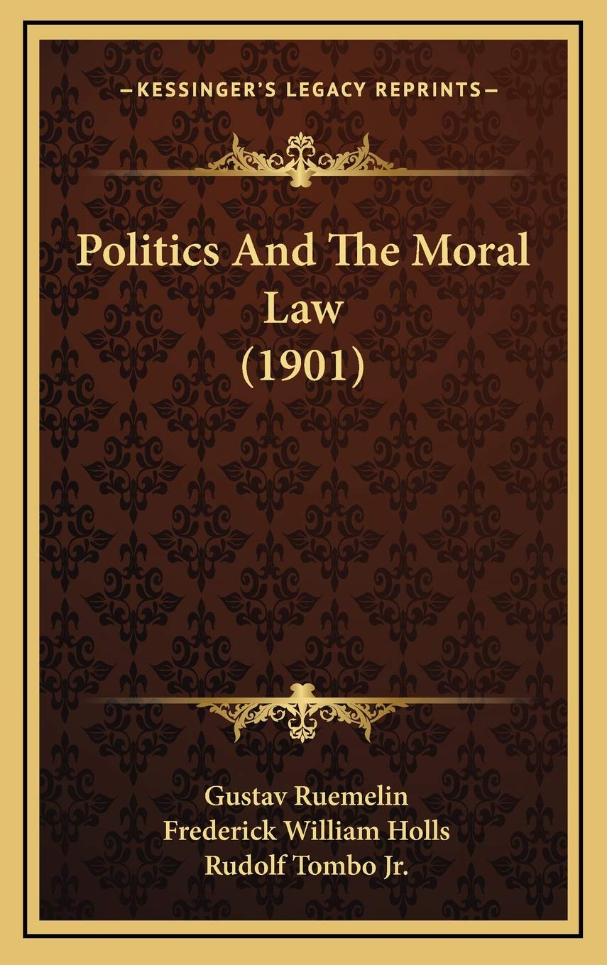 Politics And The Moral Law (1901) Philosophy