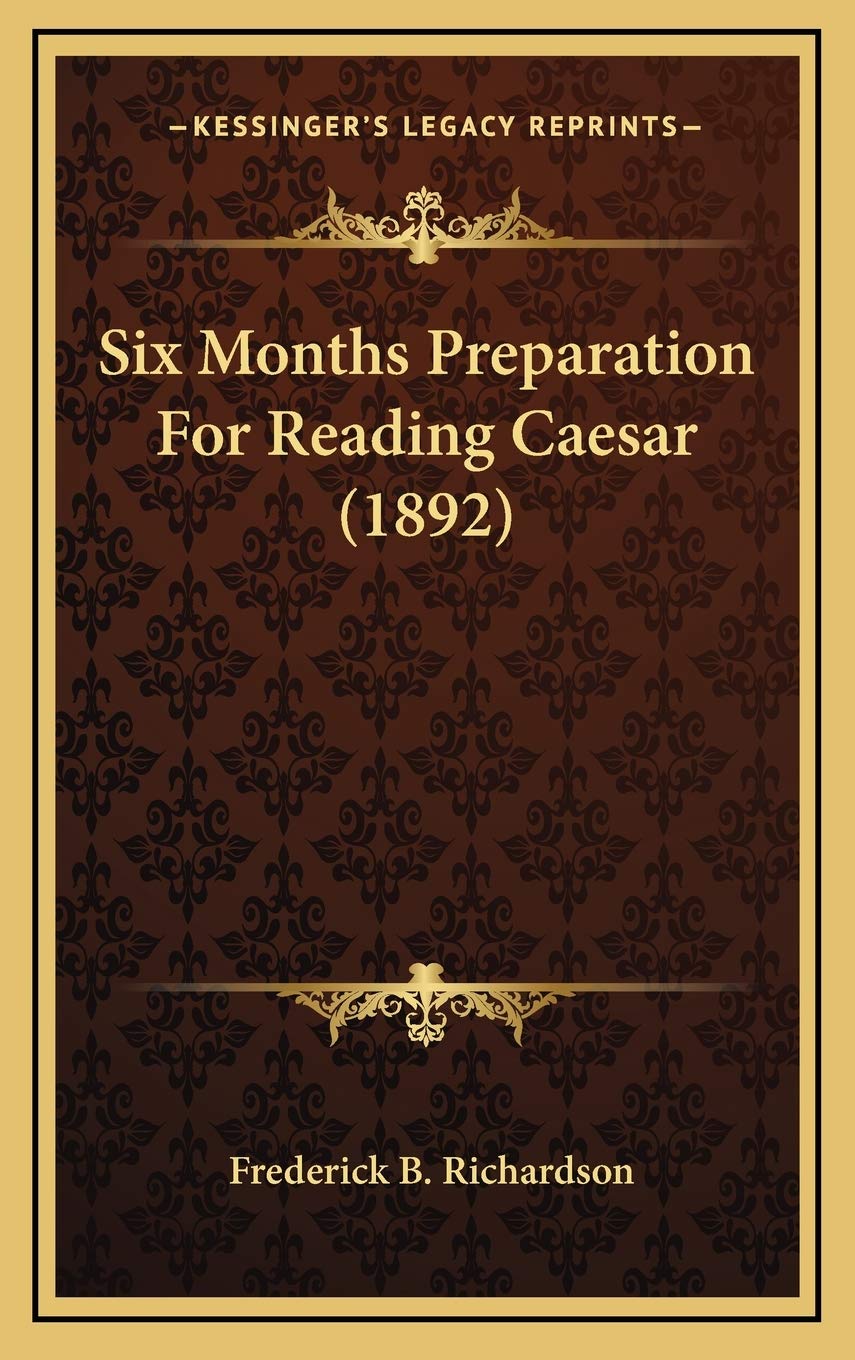 Product Image: Six Months Preparation For Reading Caesar (1892)
