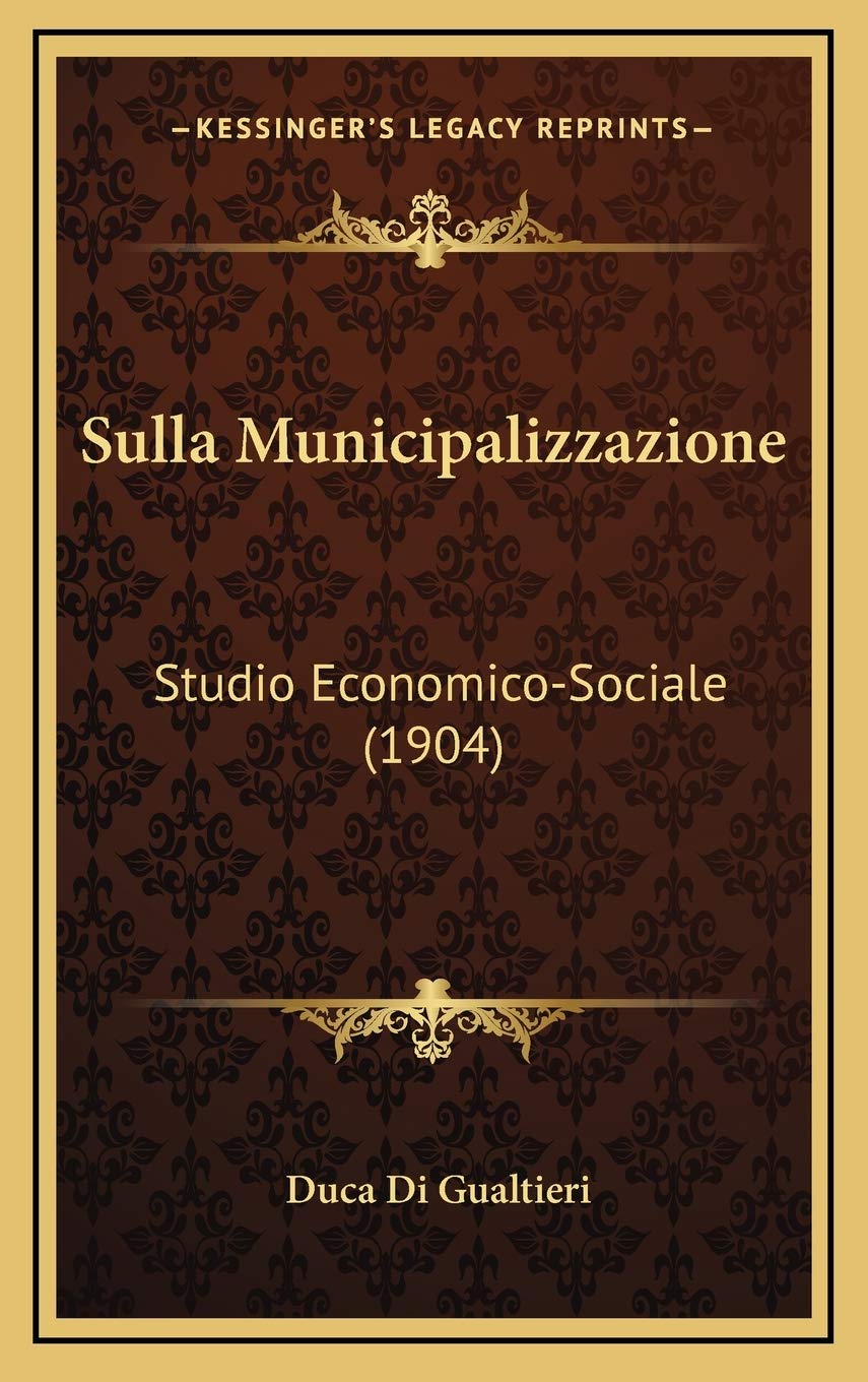 Sulla Municipalizzazione: Studio Economico-Sociale (1904) Contemporary literature