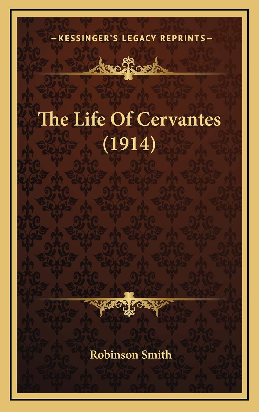 The Life Of Cervantes (1914) Art & Literature