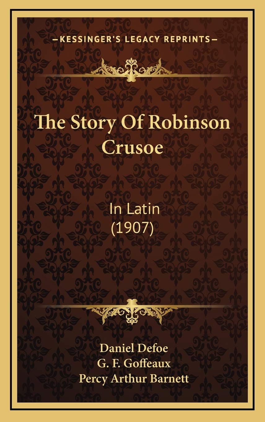 The Story Of Robinson Crusoe: In Latin (1907) Memories
