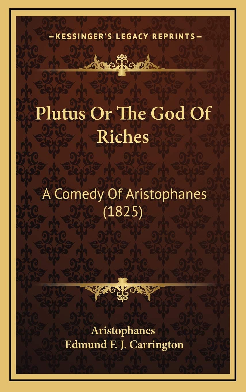 Plutus Or The God Of Riches: A Comedy Of Aristophanes (1825) Film, Art & Culture