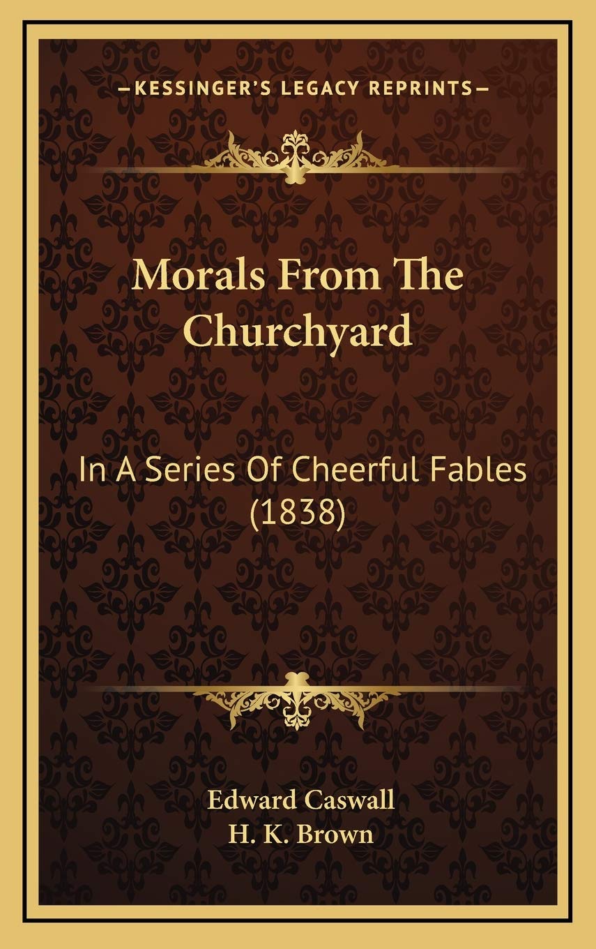 Morals From The Churchyard: In A Series Of Cheerful Fables (1838) Philosophy