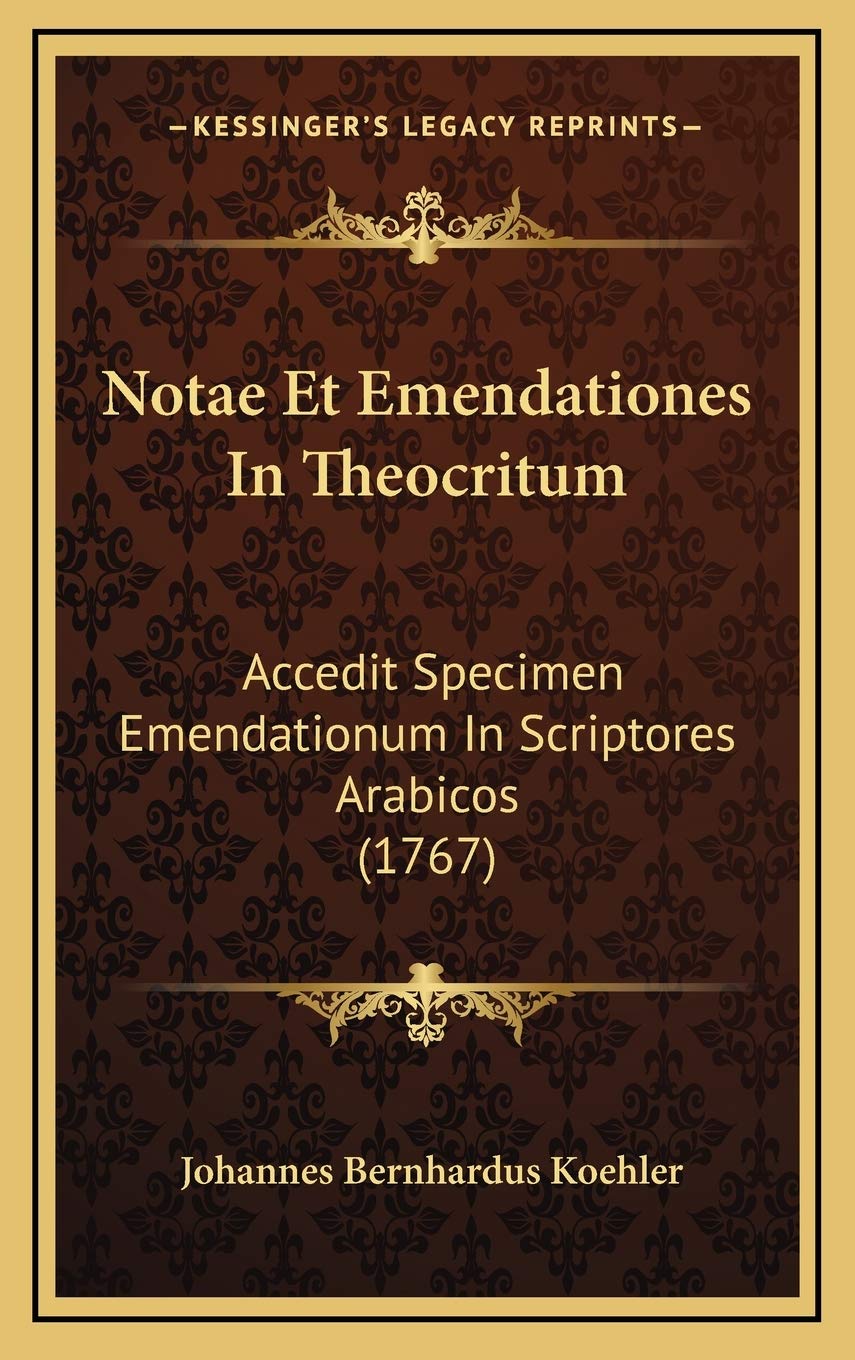 Notae Et Emendationes In Theocritum: Accedit Specimen Emendationum In Scriptores Arabicos (1767) Contemporary literature