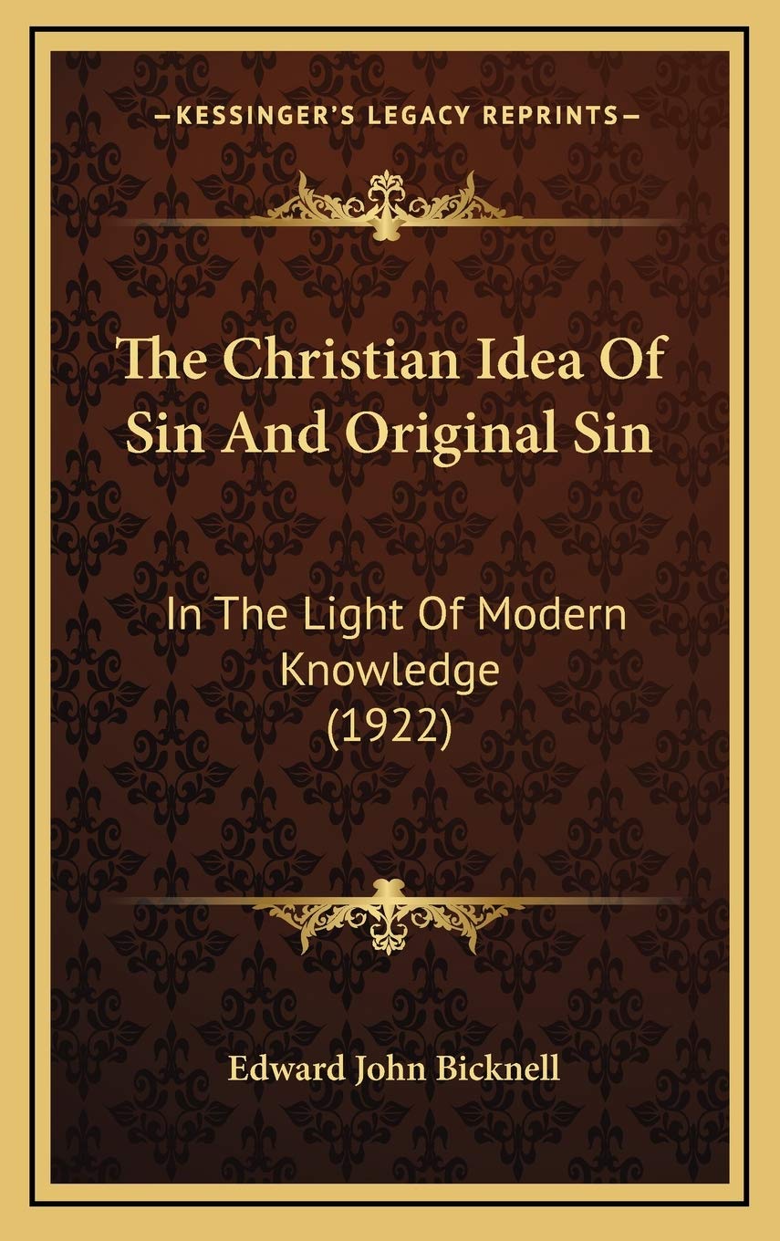 The Christian Idea Of Sin And Original Sin: In The Light Of Modern Knowledge (1922) Philosophy