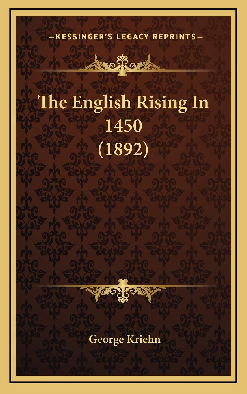 The English Rising In 1450 (1892) Essays & Short Stories