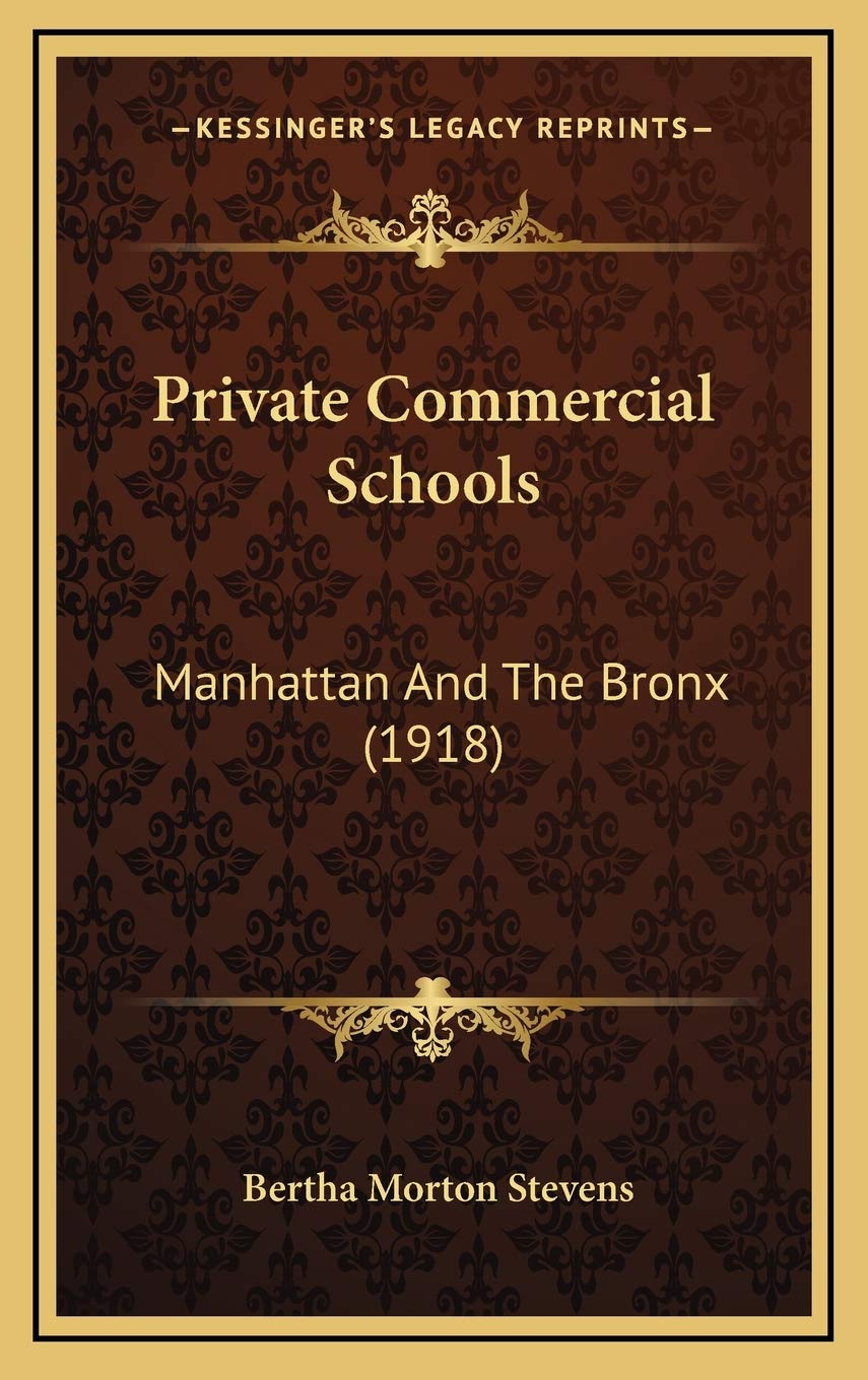 Private Commercial Schools: Manhattan And The Bronx (1918) Education & Training