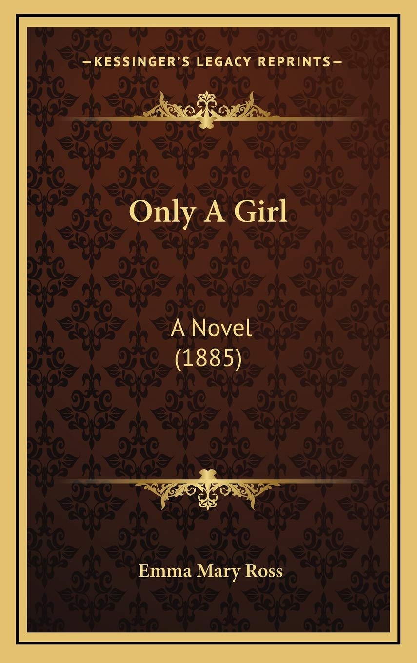 Only A Girl: A Novel (1885) Contemporary literature