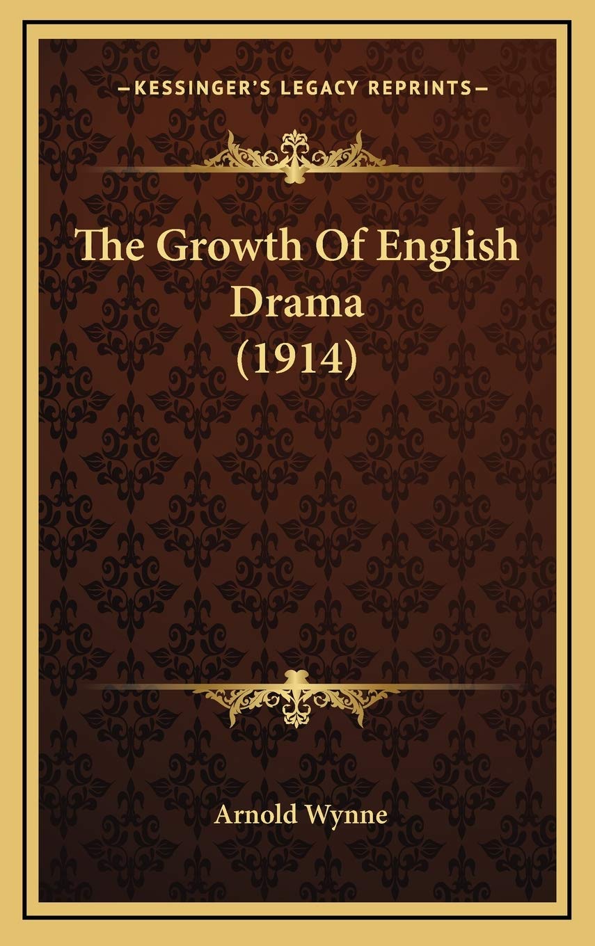 The Growth Of English Drama (1914) Drama