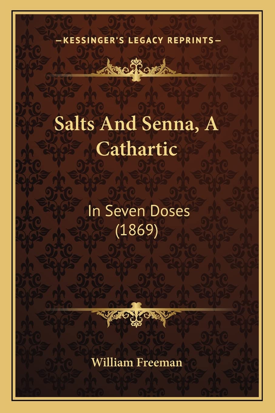 Salts And Senna, A Cathartic: In Seven Doses (1869) book