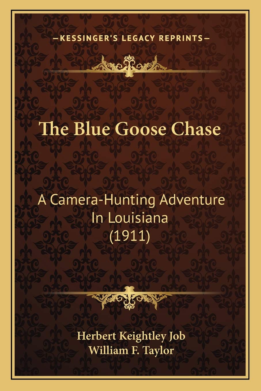 The Blue Goose Chase: A Camera-Hunting Adventure In Louisiana (1911) Contemporary literature