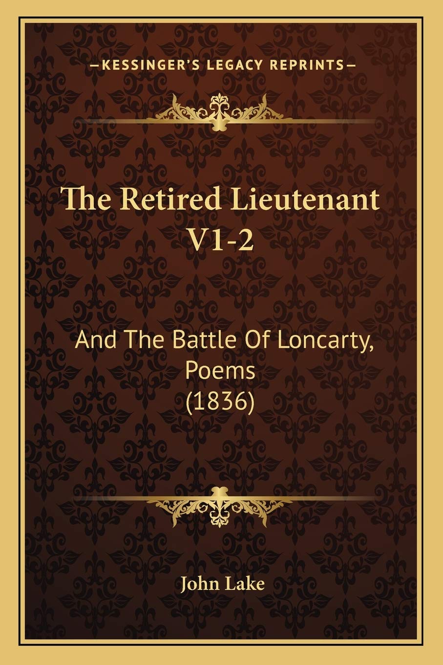 The Retired Lieutenant V1-2: And The Battle Of Loncarty, Poems (1836) Poetry
