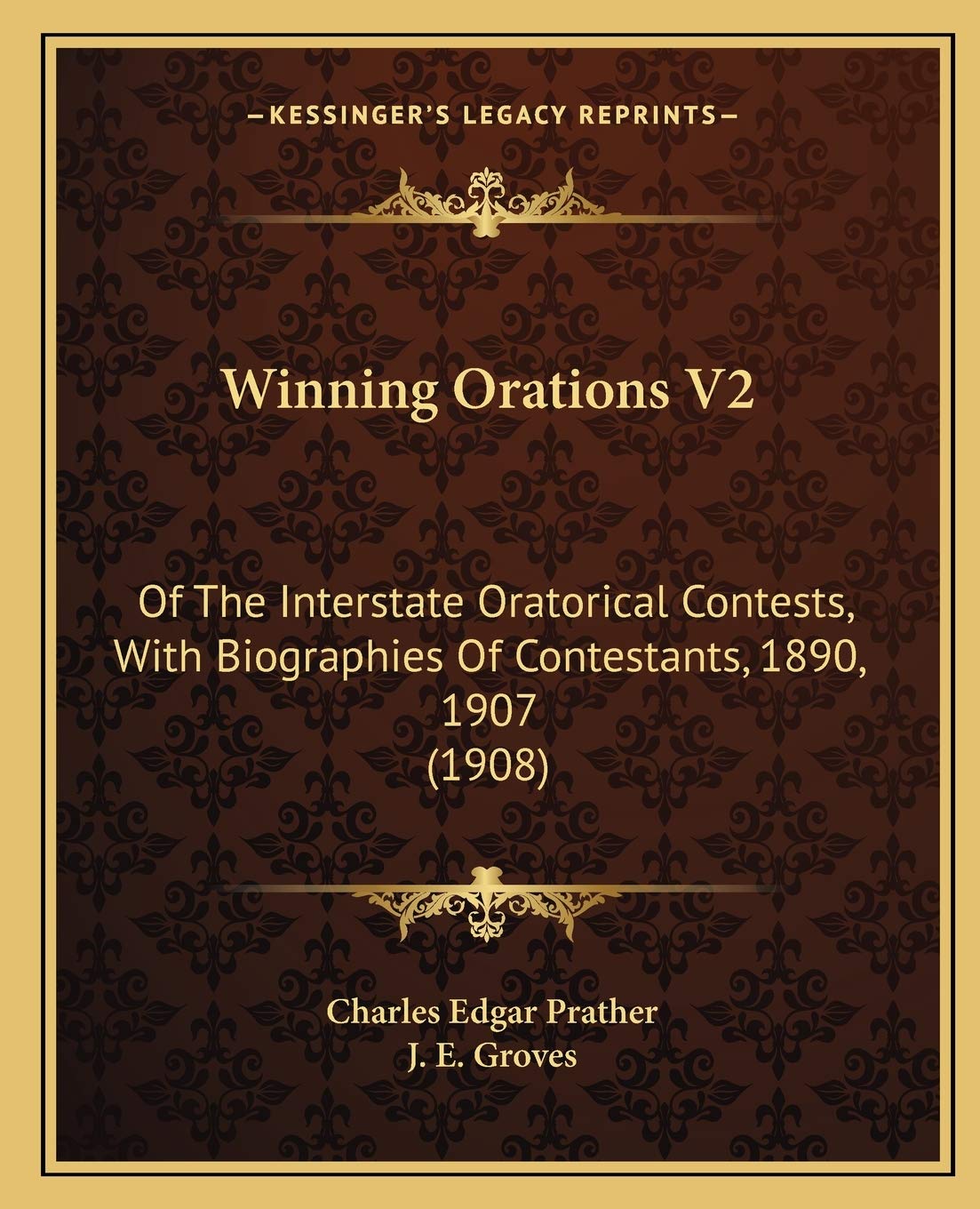 Winning Orations V2: Of The Interstate Oratorical Contests, With Biographies Of Contestants, 1890, 1907 (1908) International