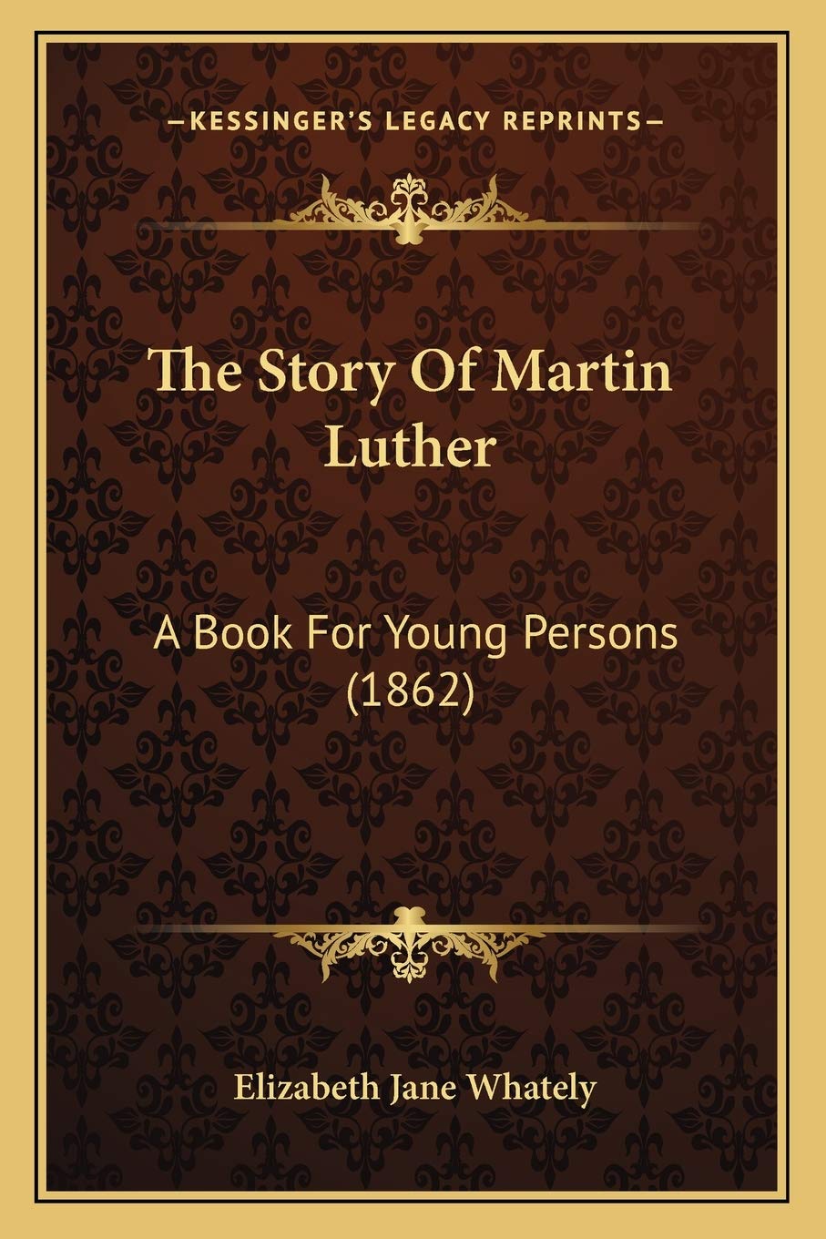 The Story Of Martin Luther: A Book For Young Persons (1862) Contemporary literature