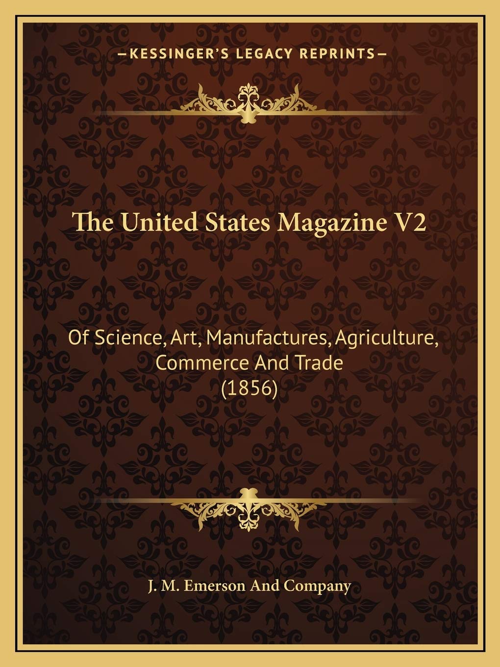 The United States Magazine V2: Of Science, Art, Manufactures, Agriculture, Commerce And Trade (1856) Social Sciences