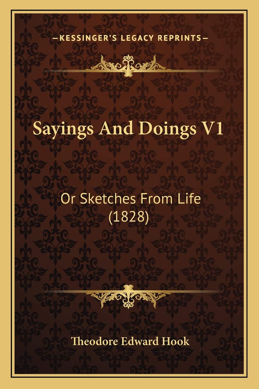 Sayings And Doings V1: Or Sketches From Life (1828) Essays & Short Stories