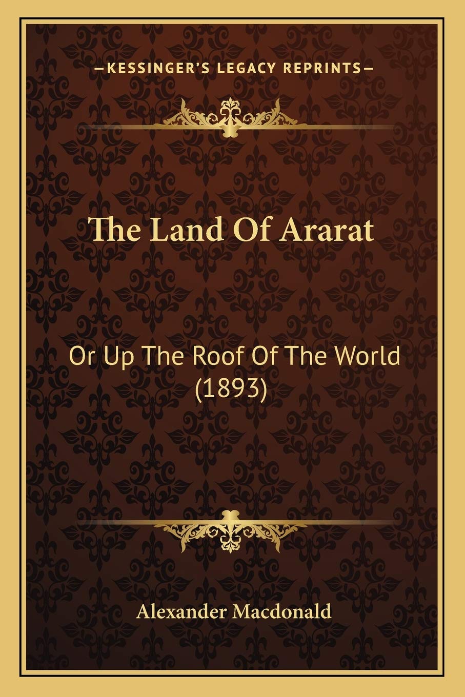 The Land Of Ararat: Or Up The Roof Of The World (1893) Contemporary literature Books