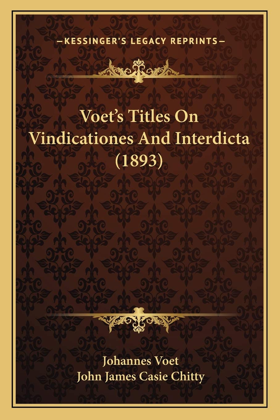 Voet's Titles On Vindicationes And Interdicta (1893) Law