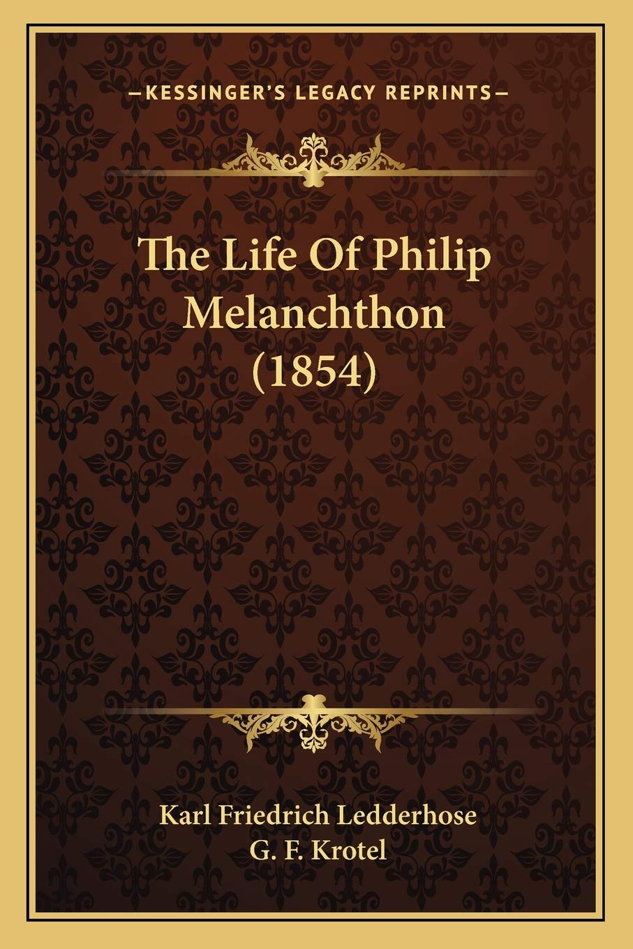 The Life Of Philip Melanchthon (1854) Contemporary literature