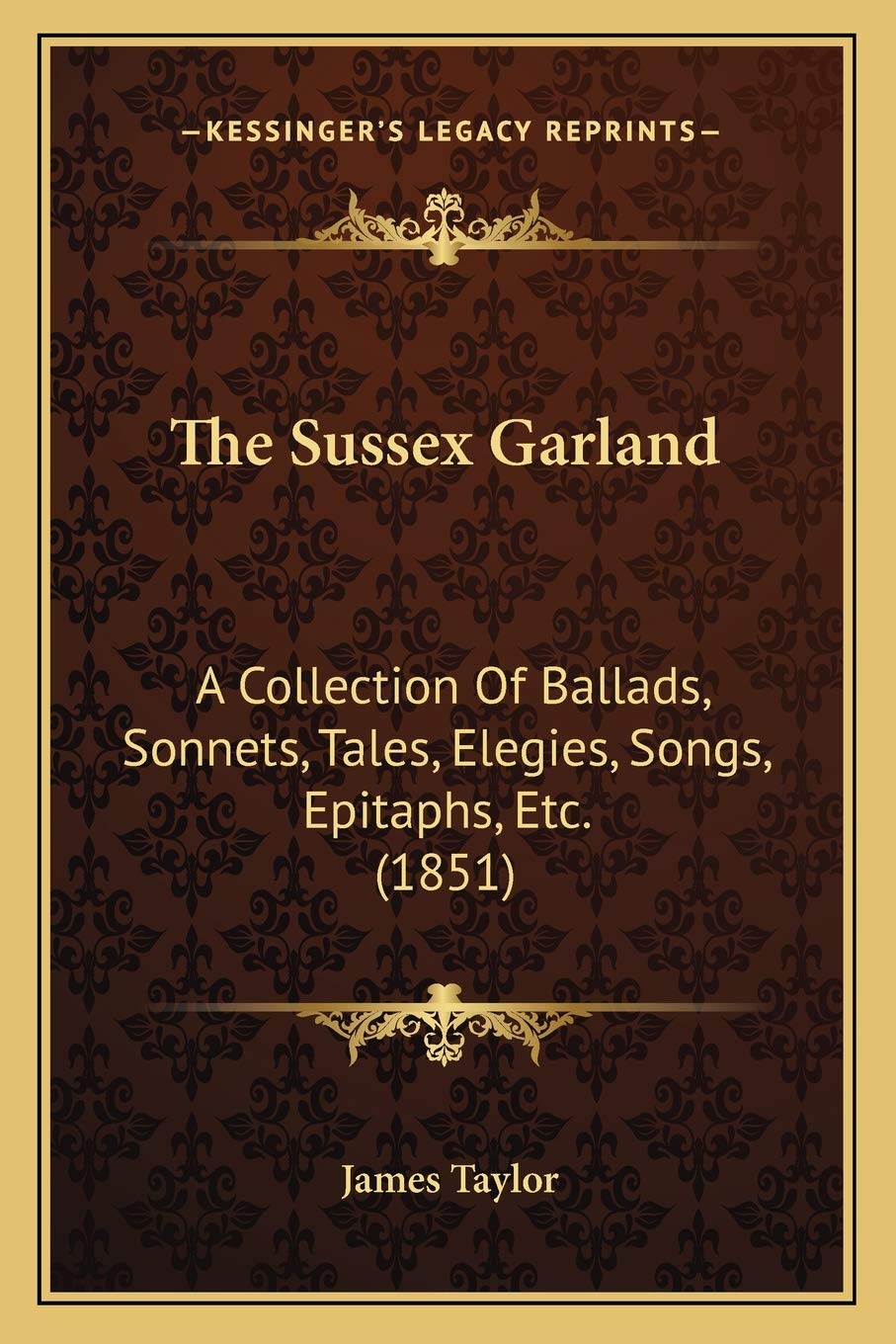 The Sussex Garland: A Collection Of Ballads, Sonnets, Tales, Elegies, Songs, Epitaphs, Etc. (1851) Contemporary literature Books