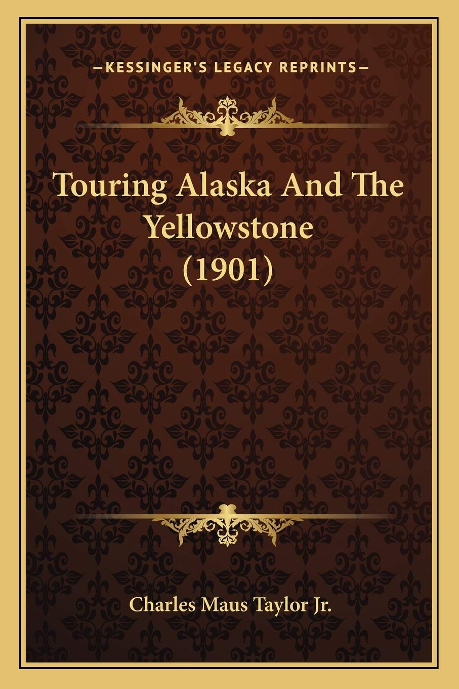Touring Alaska And The Yellowstone (1901) Contemporary literature