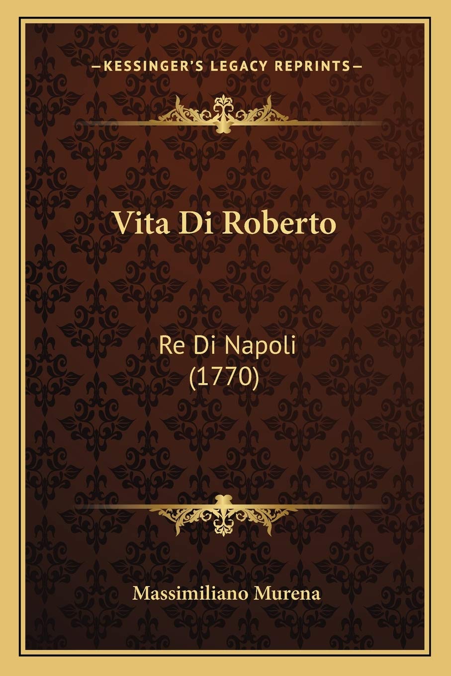 Vita Di Roberto: Re Di Napoli (1770) Contemporary literature