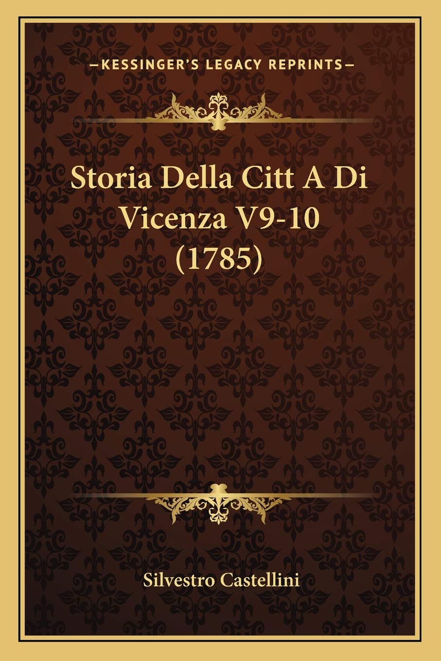 Storia Della Citt A Di Vicenza V9-10 (1785) Contemporary literature