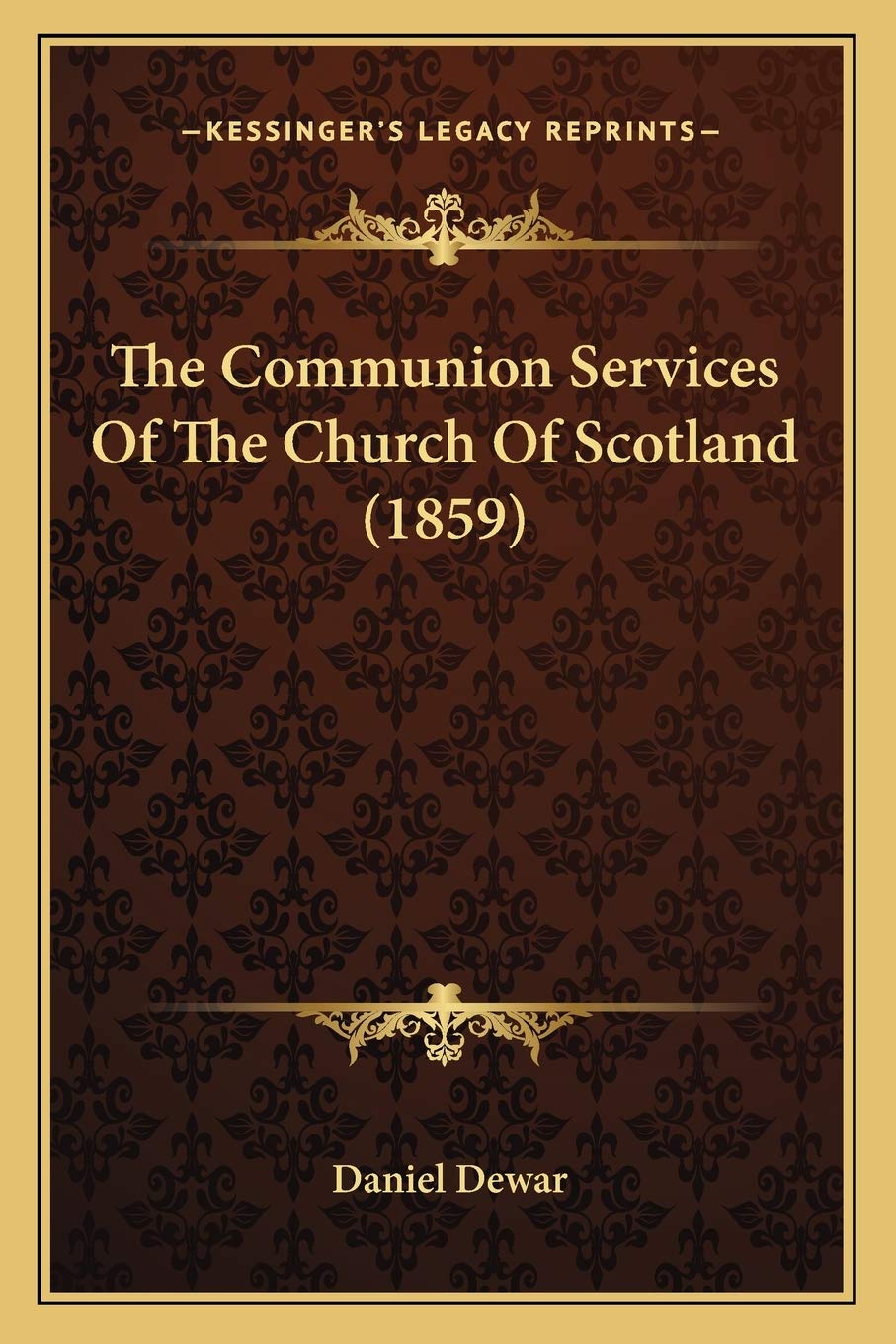 The Communion Services Of The Church Of Scotland (1859) Essays & Short Stories