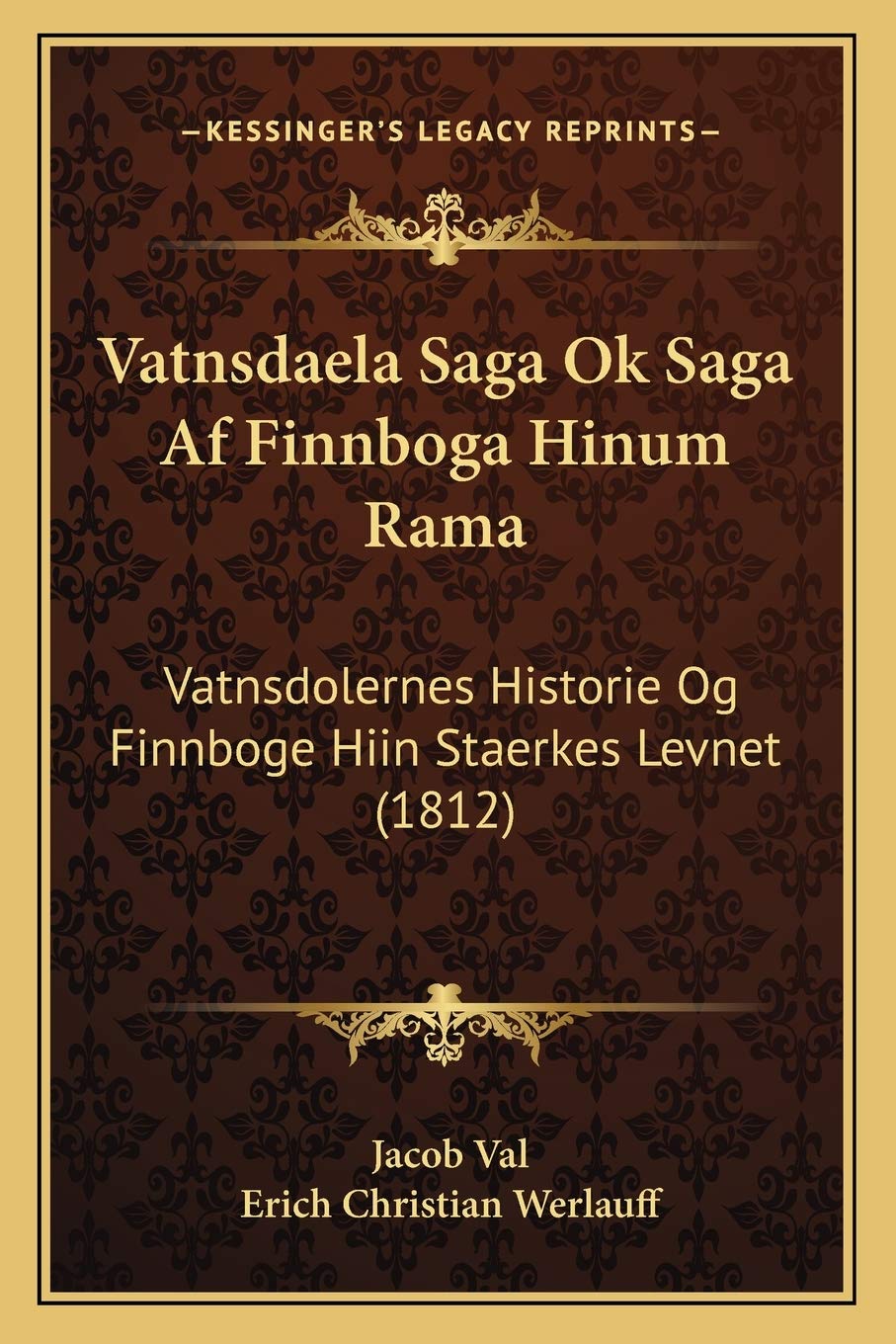 Vatnsdaela Saga Ok Saga Af Finnboga Hinum Rama: Vatnsdolernes Historie Og Finnboge Hiin Staerkes Levnet (1812) International