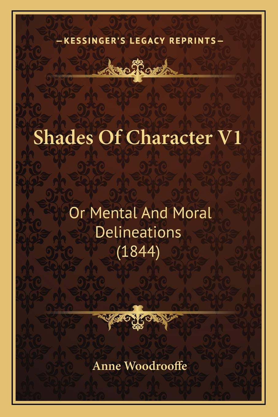 Shades Of Character V1: Or Mental And Moral Delineations (1844) Philosophy