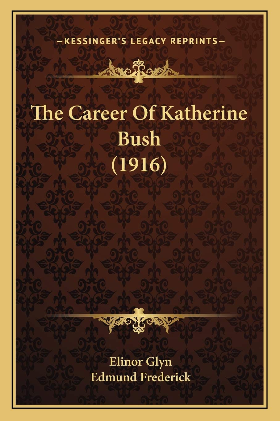 The Career Of Katherine Bush (1916) Contemporary literature