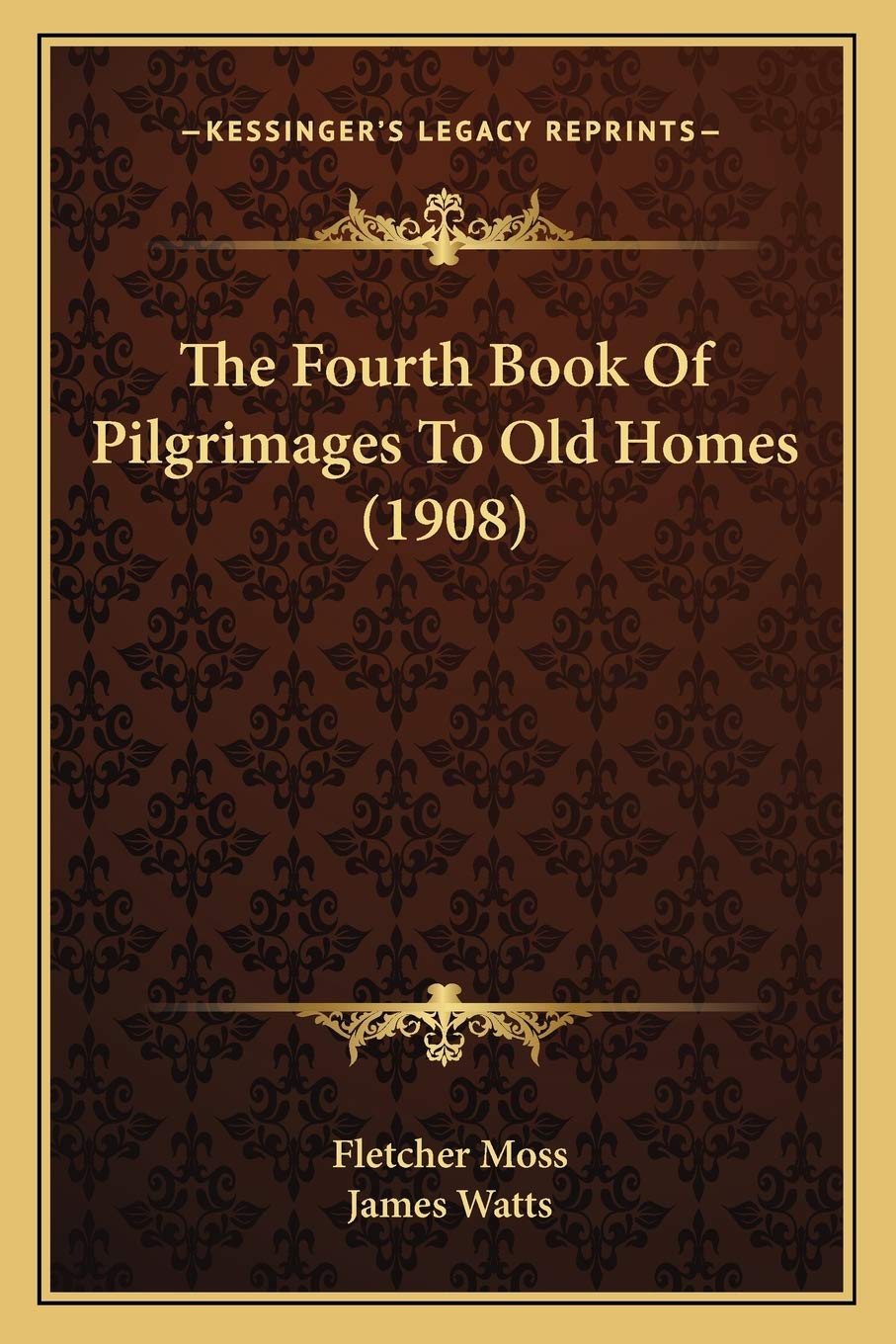The Fourth Book Of Pilgrimages To Old Homes (1908) Contemporary literature