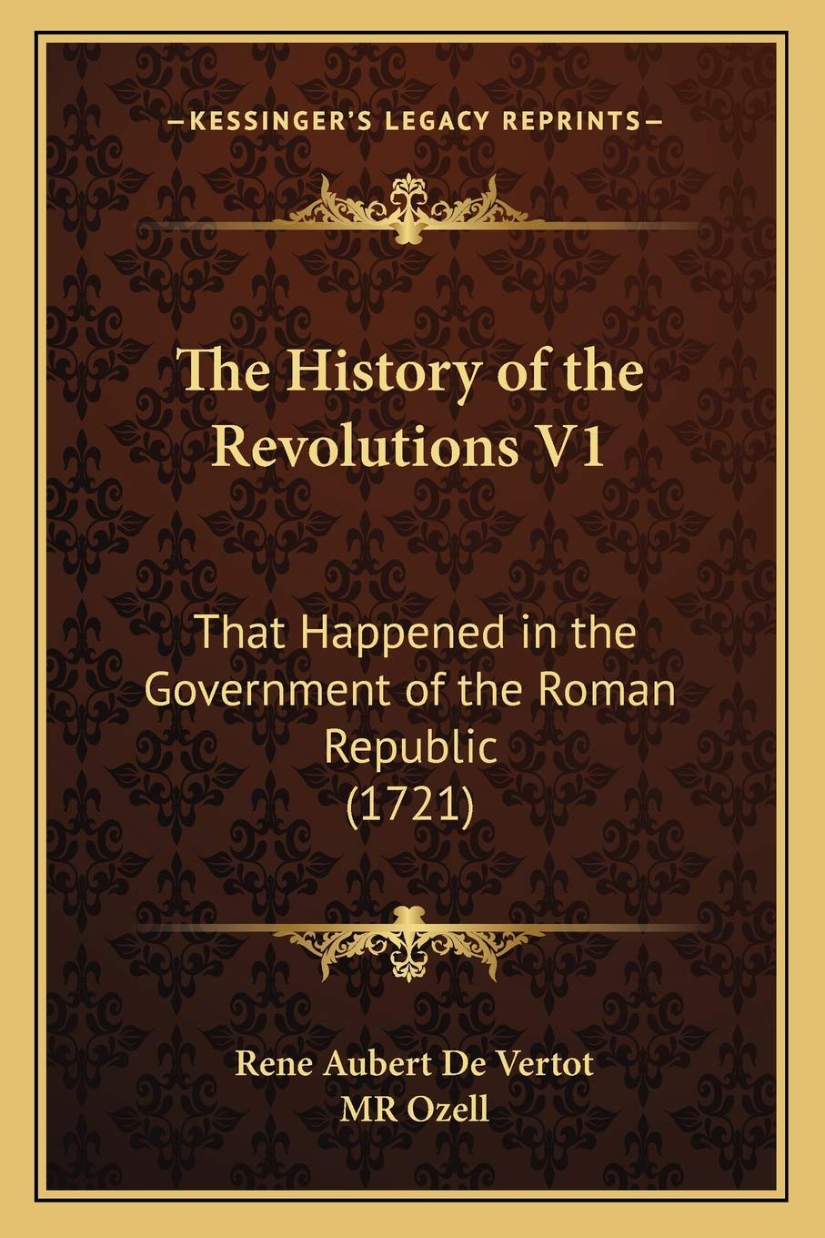 The History of the Revolutions V1: That Happened in the Government of the Roman Republic (1721) Philosophy