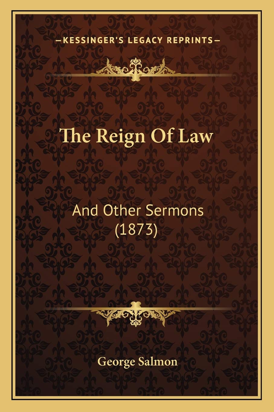 The Reign Of Law: And Other Sermons (1873) Philosophy