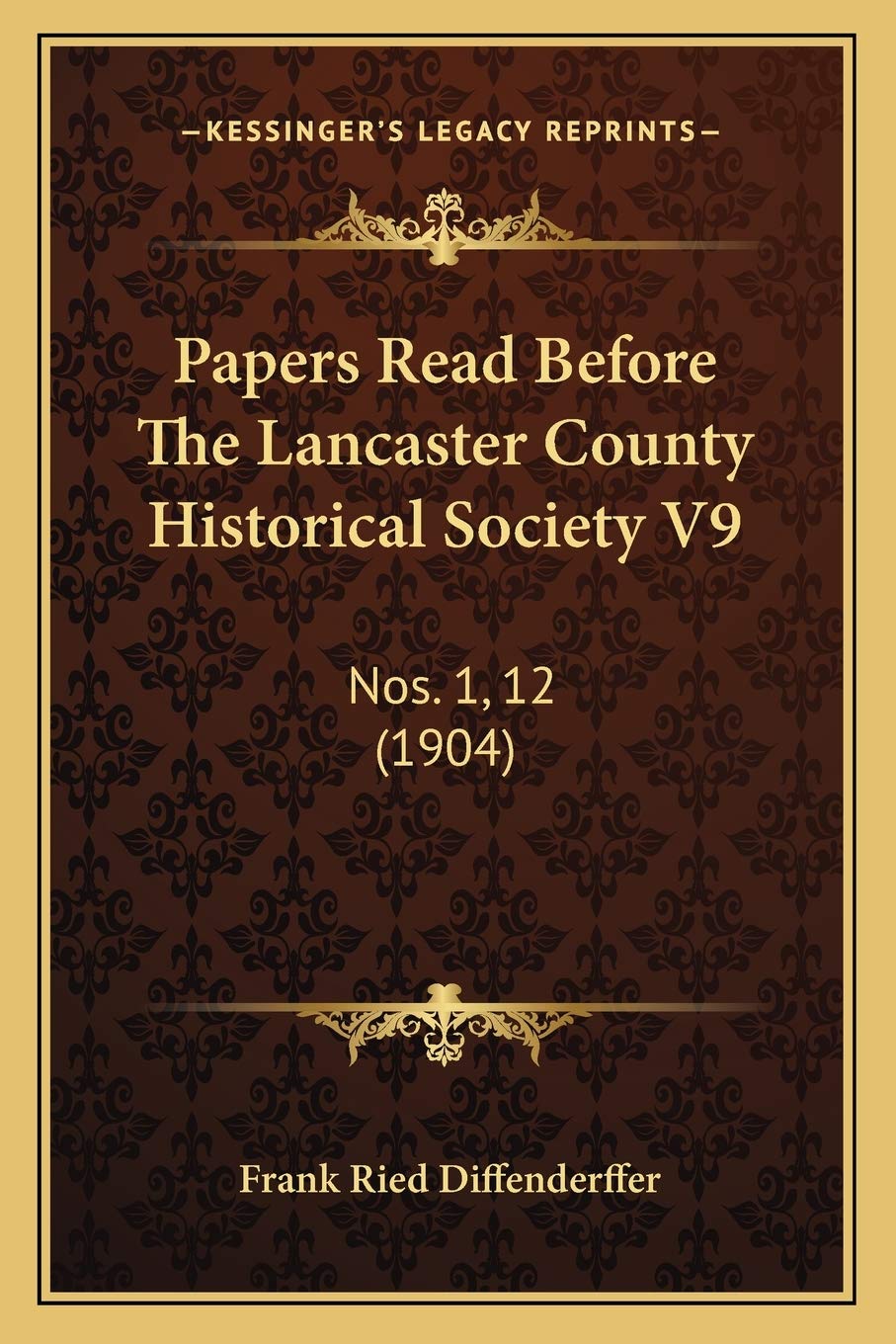 Papers Read Before The Lancaster County Historical Society V9: Nos. 1, 12 (1904) Contemporary literature