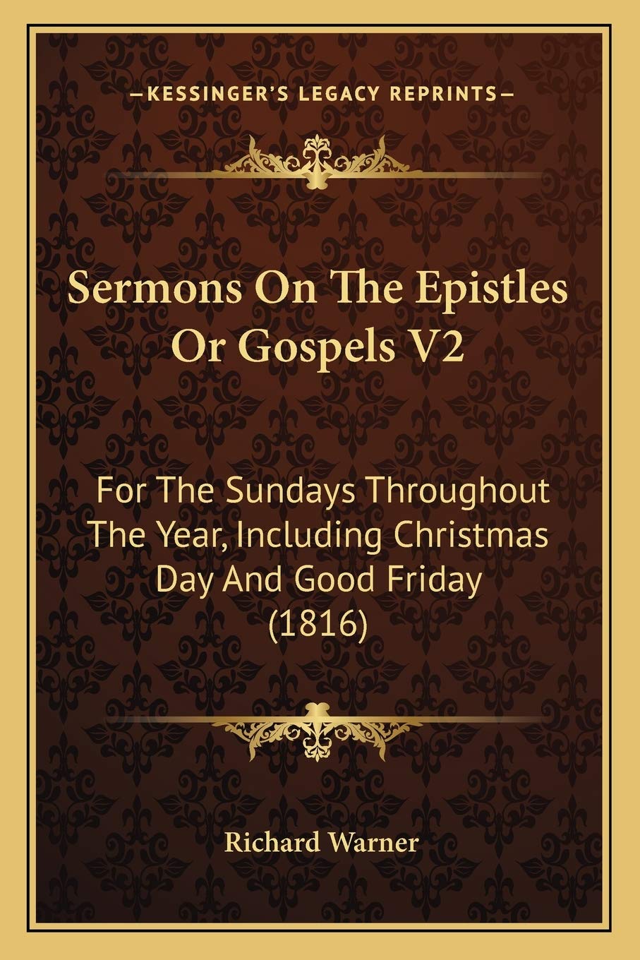 Sermons On The Epistles Or Gospels V2: For The Sundays Throughout The Year, Including Christmas Day And Good Friday (1816) Philosophy