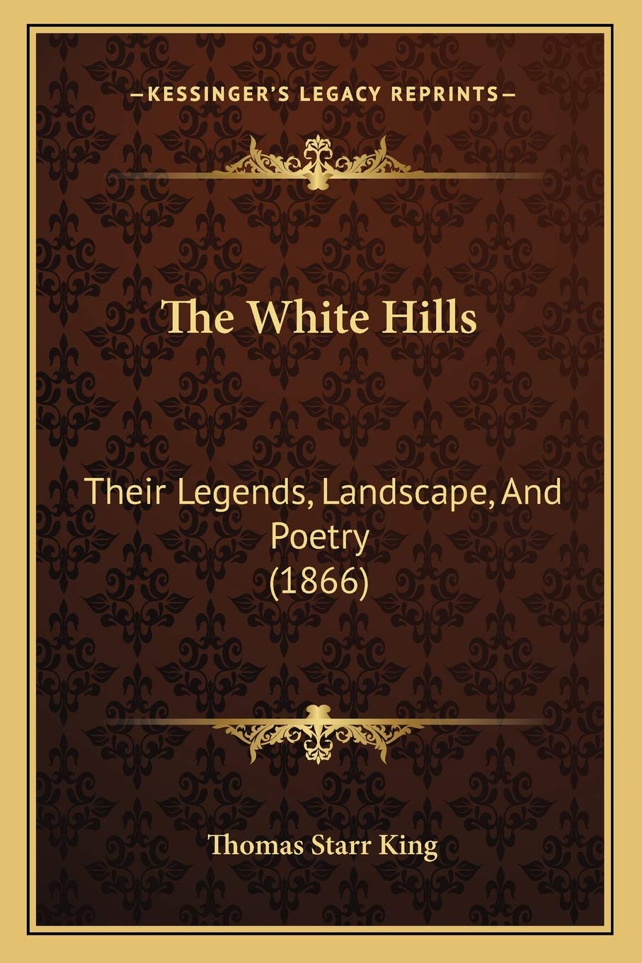 The White Hills: Their Legends, Landscape, And Poetry (1866) Poetry