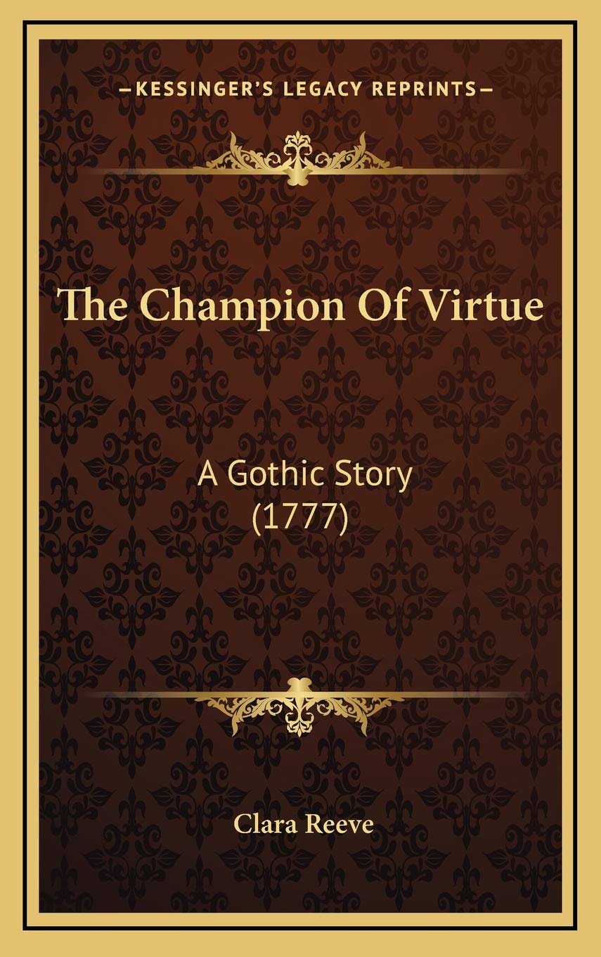 The Champion Of Virtue: A Gothic Story (1777) Memories