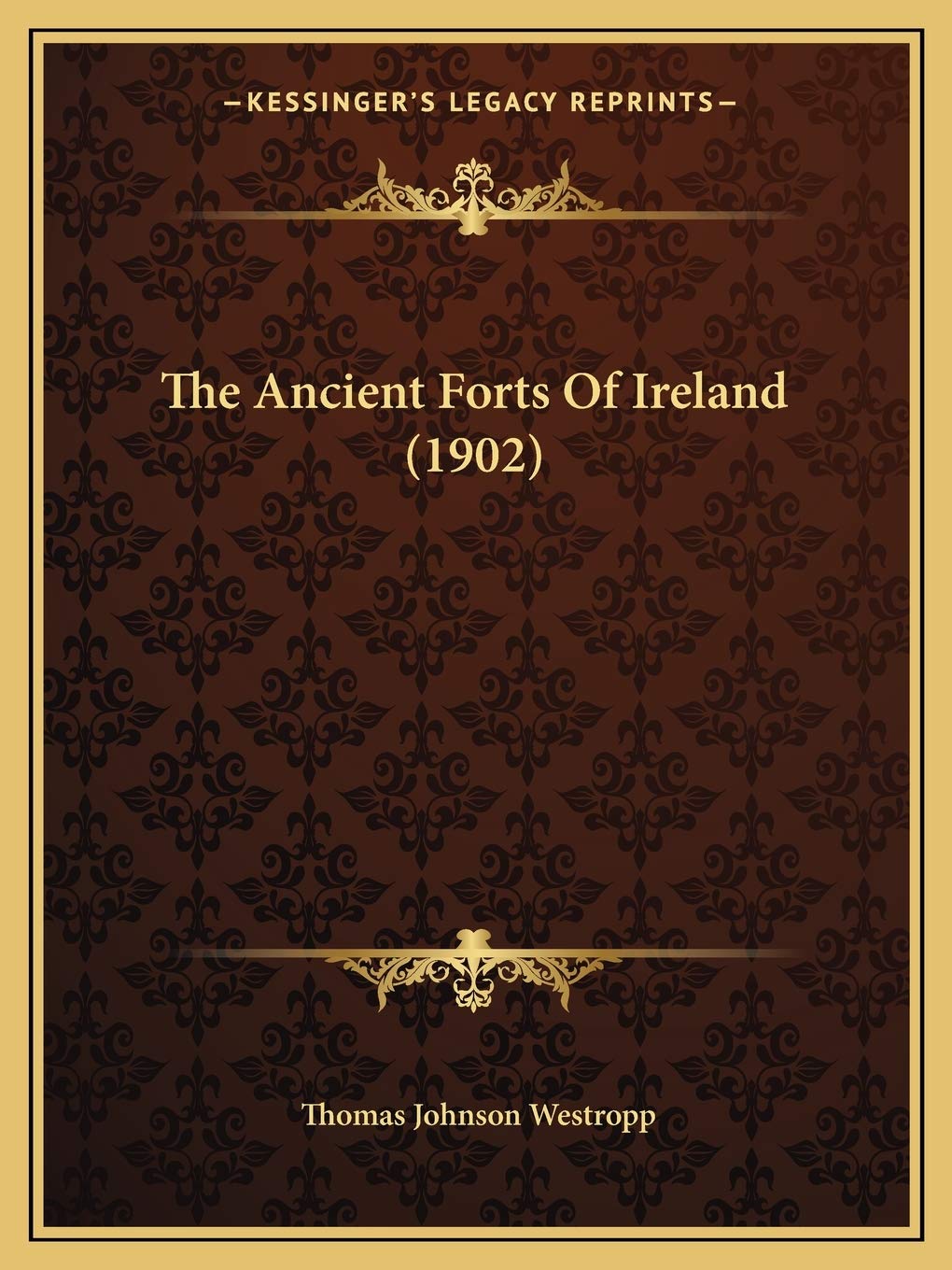 The Ancient Forts Of Ireland (1902) Philosophy