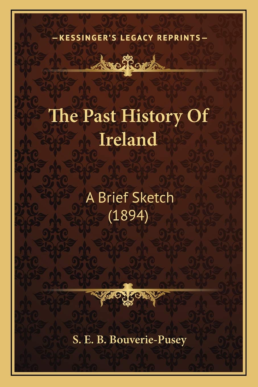 The Past History Of Ireland: A Brief Sketch (1894) Philosophy