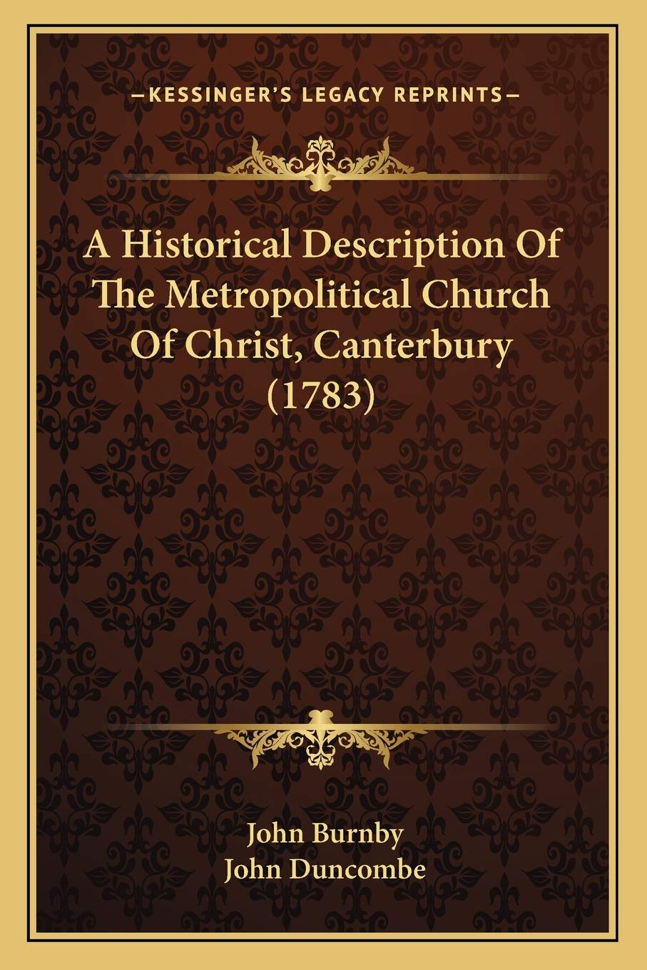 A Historical Description Of The Metropolitical Church Of Christ, Canterbury (1783) Philosophy
