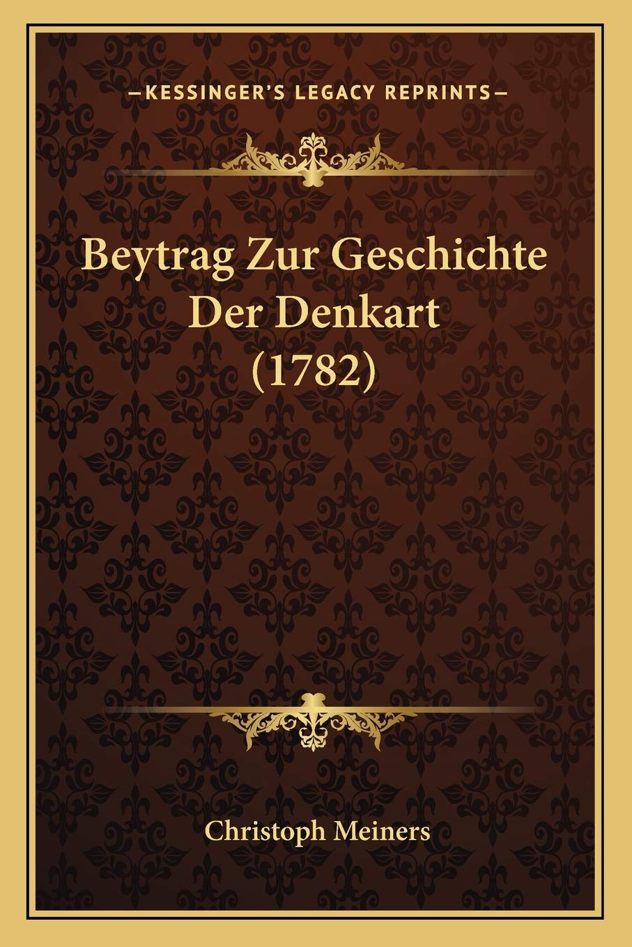 Beytrag Zur Geschichte Der Denkart (1782) Philosophy