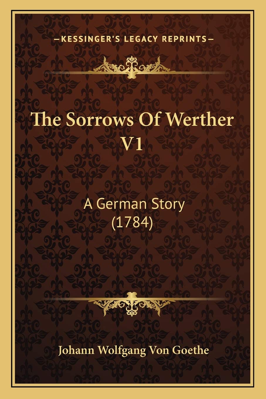 The Sorrows Of Werther V1: A German Story (1784) Contemporary literature