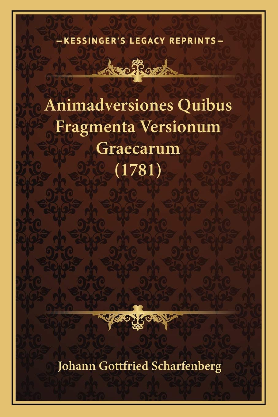 Animadversiones Quibus Fragmenta Versionum Graecarum (1781) Contemporary literature