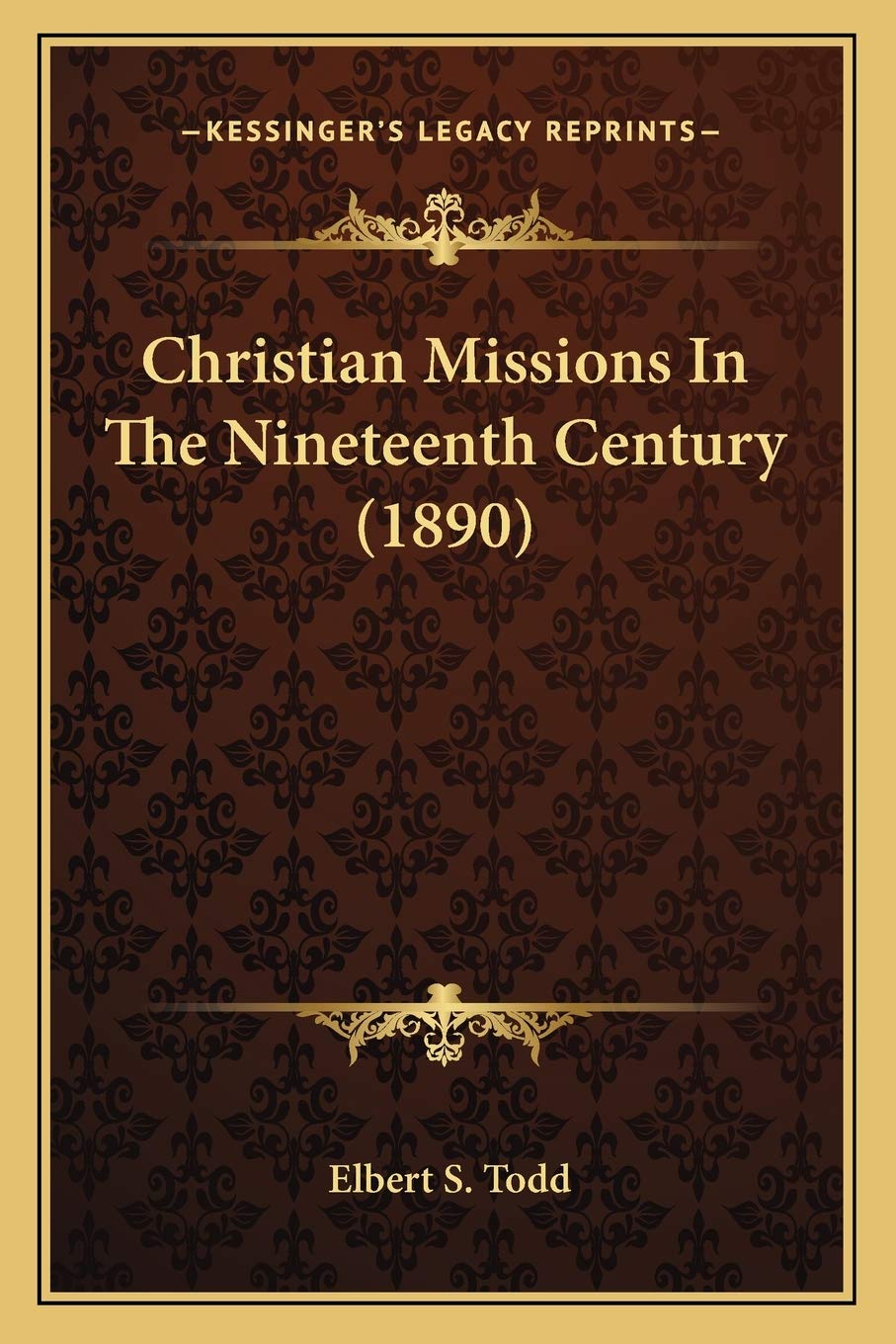 Christian Missions In The Nineteenth Century (1890) Philosophy
