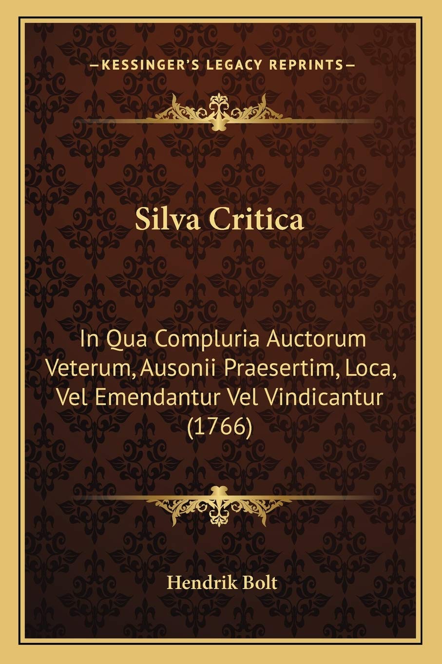 Silva Critica: In Qua Compluria Auctorum Veterum, Ausonii Praesertim, Loca, Vel Emendantur Vel Vindicantur (1766) Contemporary literature Books