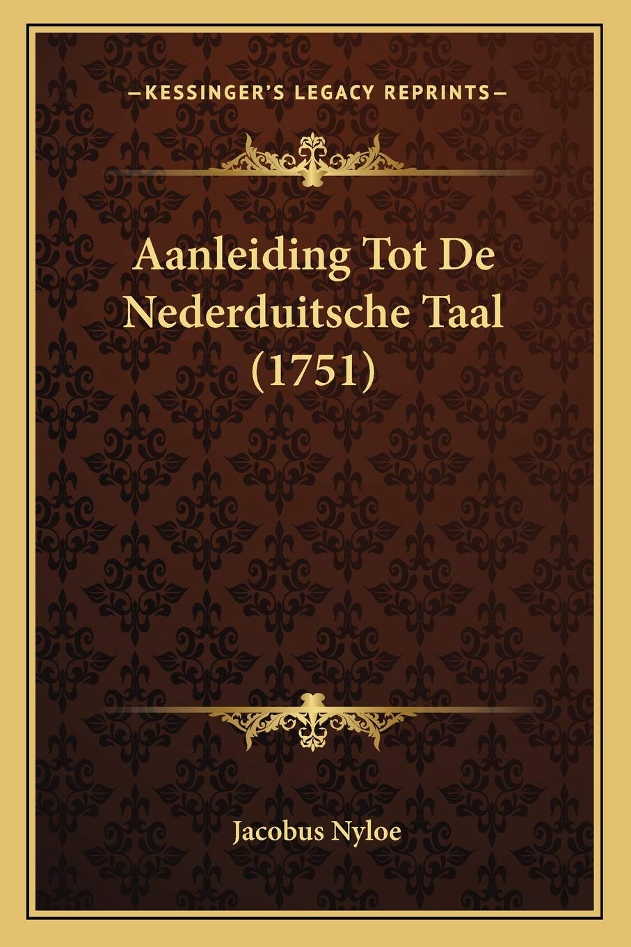 Aanleiding Tot De Nederduitsche Taal (1751) Social Sciences